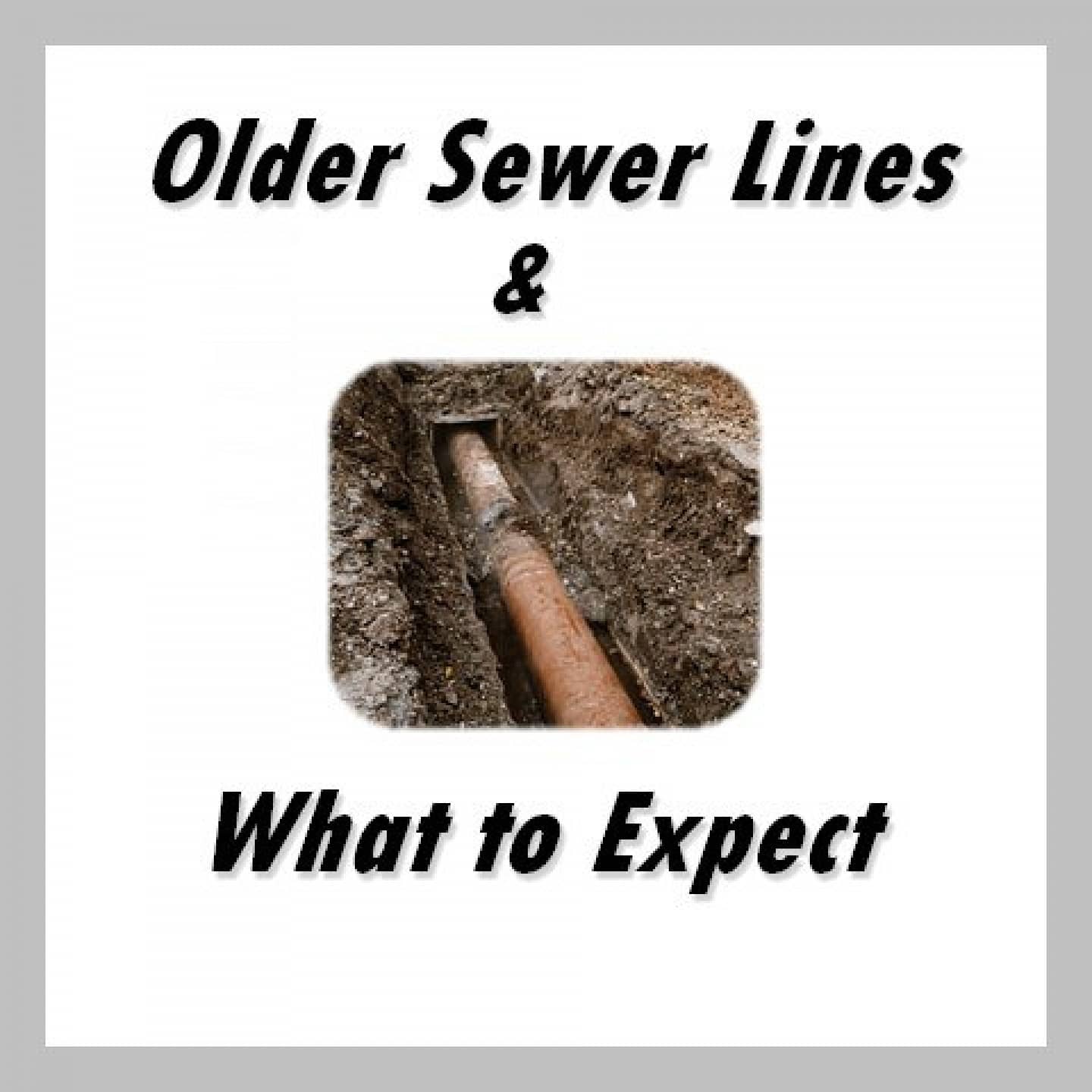 older sewer lines what to expect