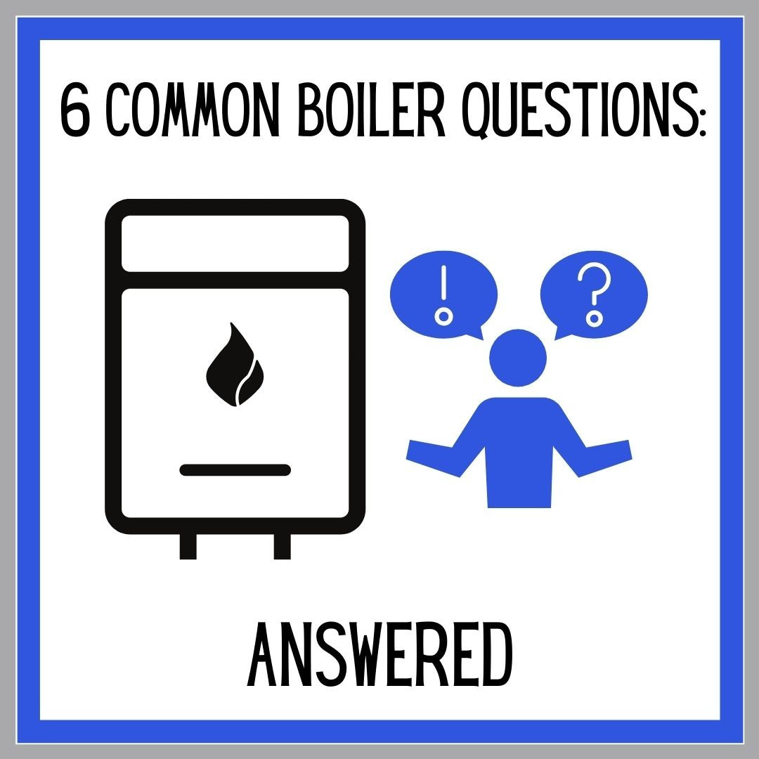6 Common Boiler Questions