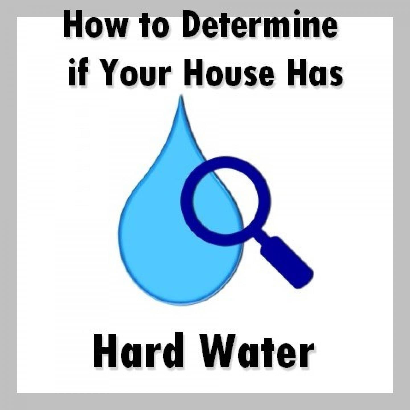 How to Determine if Your House has hard water