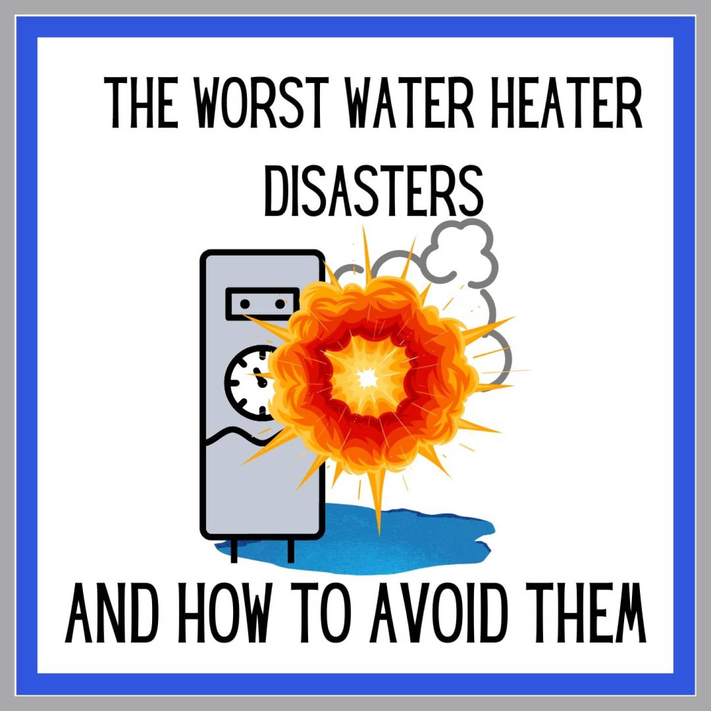 water heater disasters